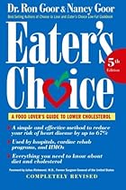 Eater's Choice: A Food Lover's Guide to Lower Cholesterol Eater's Choice: A Food Lover's Guide to Lower Cholesterol