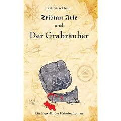 Tristan Irle und der Grabr�uber