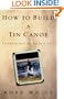 How to Build a Tin Canoe: Confessions of an Old Salt