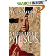 Surprised by Jesus: His Agenda for Changing Everything in A.D. 30 And Today by Tim Stafford
