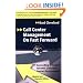 Call Center Management on Fast Forward: Succeeding in Today's Dynamic Customer Contact Environment (Updated and Expanded Edition)