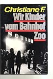 Produkt-Bild: Christiane F. Wir Kinder vom Bahnhof Zoo. Mit einem Vorwort von Horst Richter.