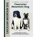 Caucasian Mountain Dog: A Comprehensive Owner's Guide Book