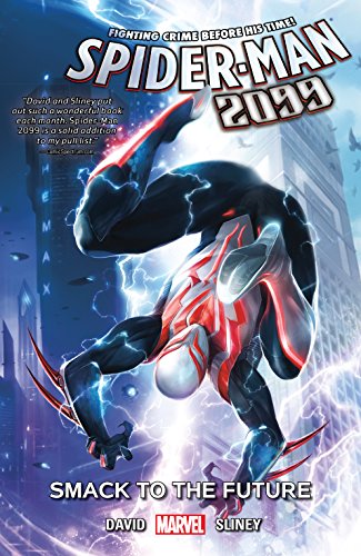 Spider-Man 2099 Vol. 3: Smack To The Future (Spider-Man 2099 (2015-))