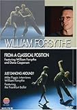 From a Classical Position / Just Dancing Around - William Forsyth