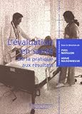 L�valuation en sant� : De la pratique aux r�sultats