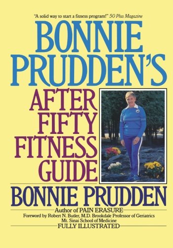 Bonnie Prudden's After Fifty Fitness Guide