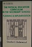 The physical education curriculum in the secondary school : planning & implementation