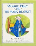 Snuggle Piggy And The Magic Blanket