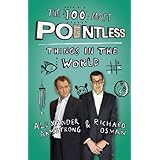 the 100 most pointless things in the world a pointless book written by the presenters of the hit bbc 1 tv show