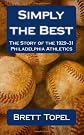 Simply the Best: The Story of the 1929-31 Philadelphia Athletics