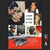 A Short History of Film | [Wheeler Winston Dixon, Gwendolyn Audrey Foster]
