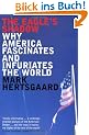The Eagle's Shadow: Why America Fascinates and Infuriates the World