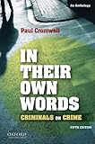 In their own words : criminals on crime : an anthology