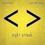 Night Attack [Explicit]