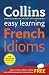 Collins Easy Learning French Idioms