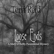 Loose Ends: A Mary O'Reilly Paranormal Mystery, Book One | [Terri Reid]