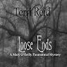 Loose Ends: A Mary O'Reilly Paranormal Mystery, Book One