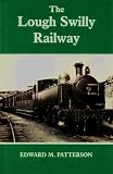 The Londonderry & Lough Swilly Railway : a history of the narrow-gauge railways of North-West Ireland