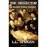the dissector a medical school mystery novel