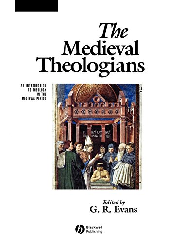the medieval theologians an introduction to theology in the medieval period
