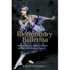 Bloomsbury Ballerina: Lydia Lopokova, Imperial Dancer and Mrs John Maynard Keynes