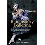 Bloomsbury Ballerina: Lydia Lopokova, Imperial Dancer and Mrs John Maynard Keynes