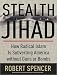 Books : Stealth Jihad: How Radical Islam Is Subverting America Without Guns or Bombs