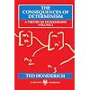 The Consequences of Determinism: A Theory of Determinism, Volume 2 (Theory of Determinism Series)