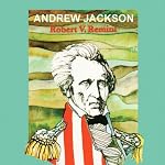 Andrew Jackson | Robert V. Remini