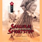Samurai Shortstop | Alan Gratz