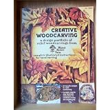 CREATIVE WOODCARVING: A DESIGN PORTFOLIO OF RELIEF WOODCARING FROM WALNUT HOLLOW FARM   BOOK 1