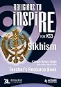 Religions to InspiRE for KS3: Sikhism Teacher's Resource Book