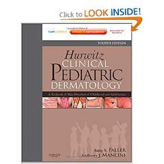 Hurwitz Clinical Pediatric Dermatology: A Textbook of Skin Disorders of Childhood and... by Amy S. Paller MD and Anthony J. Mancini MD