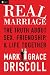 Real Marriage: The Truth About Sex, Friendship, and Life Together