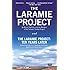 The Laramie Project and The Laramie Project - Ten Years Later