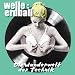 Anklicken zum Vergrößeren: Welle:Erdball - Wunderwelt der Technik (Audio CD)