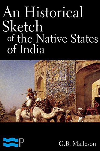 An Historical Sketch of the Native States of India