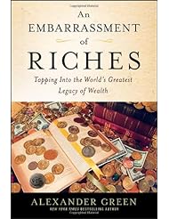 Book: An Embarrassment of Riches: Tapping Into the Worlds Greatest Legacy of Wealth - Wiley