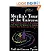 Merlin's Tour of the Universe