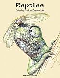 Reptiles Coloring Book for Grown-Ups 1 (Volume 1)