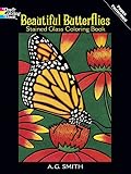 Beautiful Butterflies Stained Glass Coloring Book (Dover Nature Stained Glass Coloring Book)