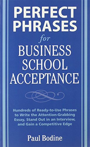 Perfect Phrases for Business School Acceptance (Perfect Phrases Series)