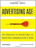Advertising Age: The Principles of Advertising and Marketing Communication at Work (with Ad Age on Campus Printed Access Card)