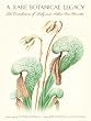 Rare Botanical Legacy: The Contributions of Ruby and Arthur Van Deventer