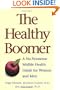 The Healthy Boomer: A No-Nonsense Midlife Health Guide for Women and Men