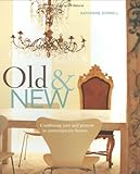 Old & new : combining past and present in contemporary homes