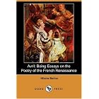 Avril: Being Essays on the Poetry of the French Renaissance (Dodo Press) by Hilaire Belloc