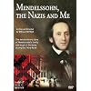 Mendelssohn, The Nazis And Me