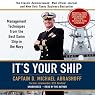 It's Your Ship: Management Techniques from the Best Damn Ship in the Navy